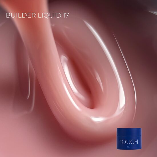 TOUCH Builder liquid 15ml, 17 - šķidrs būvējošais gēls
